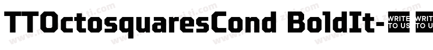 TTOctosquaresCond BoldIt字体转换